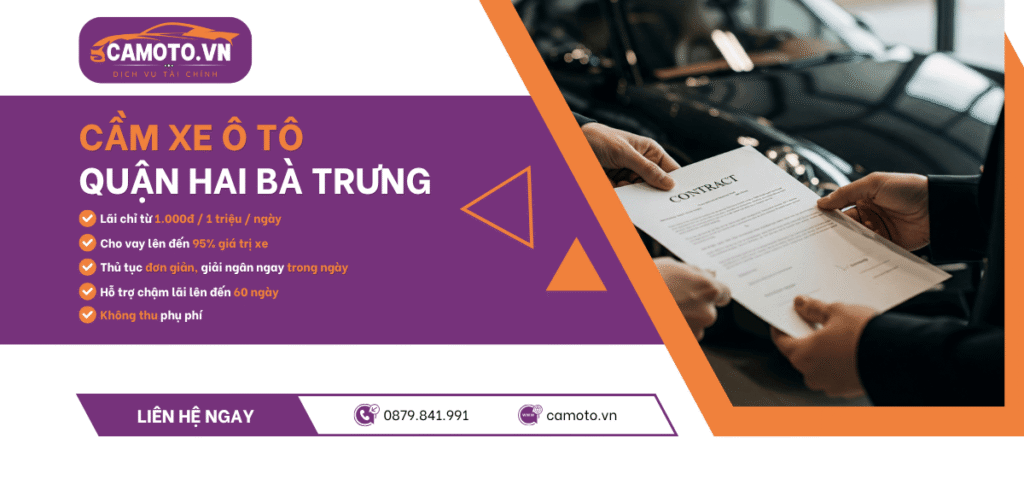 Cầm xe ô tô Quận Hai Bà Trưng lãi suất thấp, xử lý nhanh